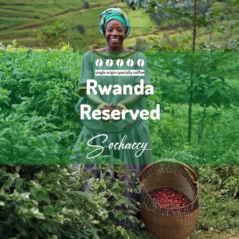 Rwanda Reserved | Whole Bean Coffee | Sochaccy Coffee Roastery Coffee Reserved | Sochaccy.Co |