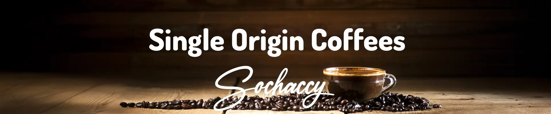 Single origin coffees