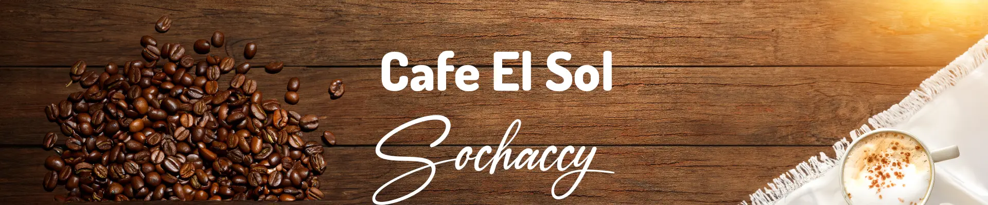 Kawa Sochaccy Cafe el Sol